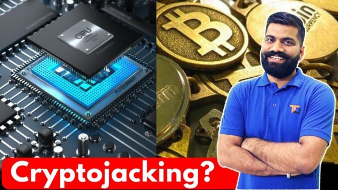 Cryptojacking? - Mining Cryptocurrency - Bitcoin, Monero Mining in Browser