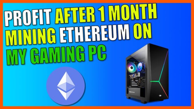 Profit After 1 Month Mining Ethereum ETH On My Gaming PC | Crypto Mining