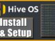 How to Install, Setup and Configure Hive OS | Cryptocurrency GPU Mining