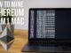 How to Mine Ethereum CryptoCurrency on an M1 Mac.