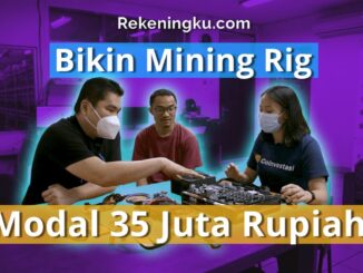 Bikin mesin GPU Mining Rig Ethereum (ETH) modal 35 Juta - Berapa untung nya?