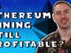 Is Ethereum Mining Still Profitable? - Cryptocurrency For Beginners