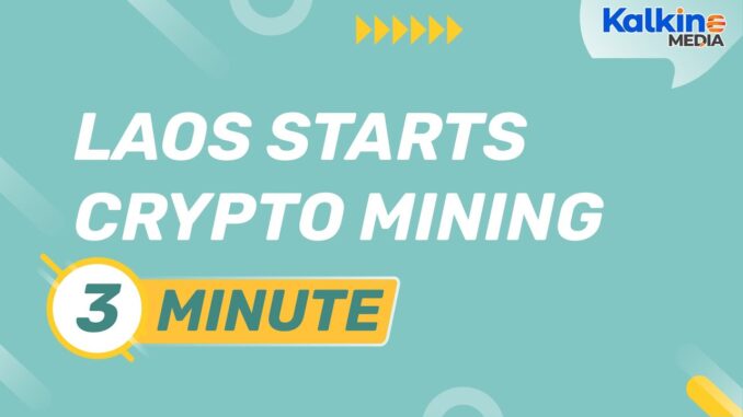 Laos starts crypto mining