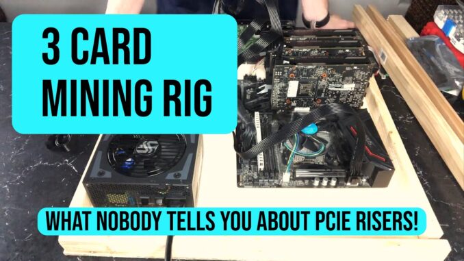 3 card Cryptocurrency Mining Rig Setup - What nobody tells you about PCIE Risers!