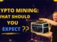 What Should I Expect When I Get Into Cryptocurrency Mining??