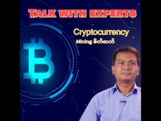 What is Crypto Mining ? ( Crypto mining ဆိုတာဘာလဲ? )